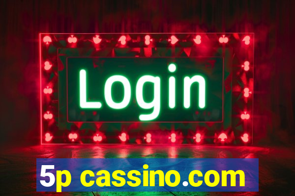 5p cassino.com